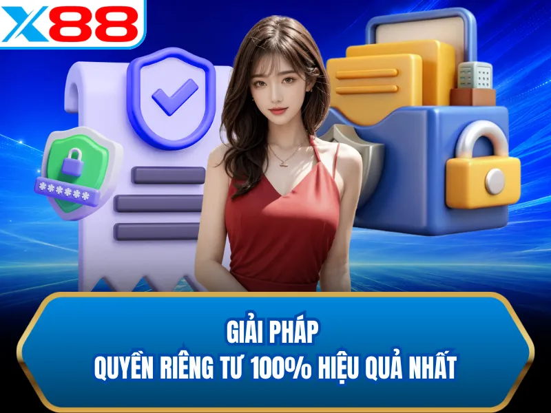 Giải pháp quyền riêng tư 100% hiệu quả nhất Giải pháp quyền riêng tư 100% hiệu quả nhất